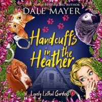 Handcuffs in the Heather by Mayer, Dale